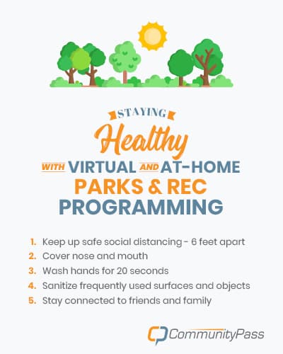 As you offer virtual and at-home parks and recreation programming to your community during COVID-19, make sure to follow these guidelines.